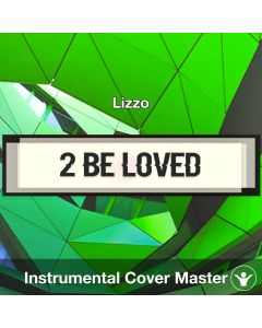 2 Be Loved (Am I Ready) - Lizzo - Instrumental Cover