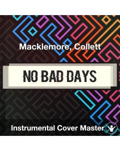 NO BAD DAYS - Macklemore, Collett - Instrumental Cover