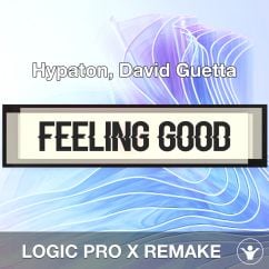 Feeling Good_Hypaton, David Guetta_Logic Pro Remake