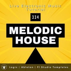 Deep Melodic House Template For Logic, FL Studio , Ableton | Live Electronic Music Tutorial 334