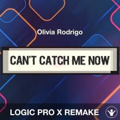 Can't Catch Me Now - Olivia Rodrigo - Logic Pro X Remake