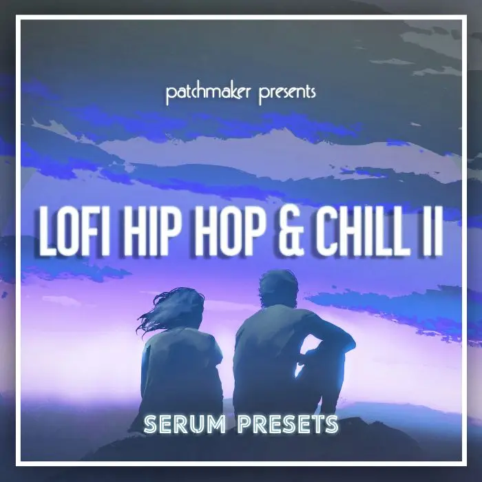 LO-FI Hip Hop & Chill II for SerumSample Packs, Serum Presets