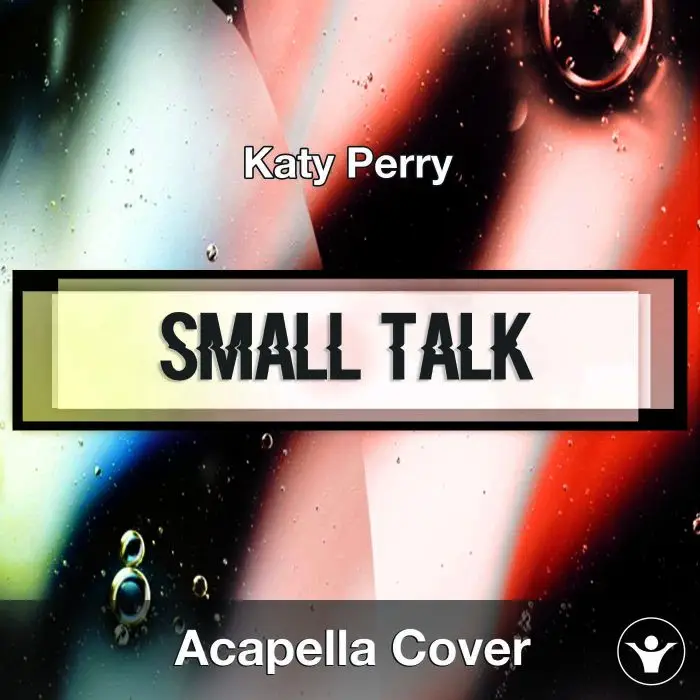 A Capella Katy Perry - Small TalkAcapella Covers