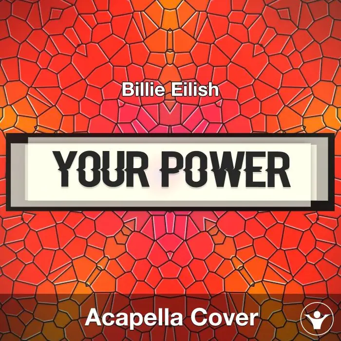 Your Power - Billie Eilish - Acapella CoverAcapella Covers