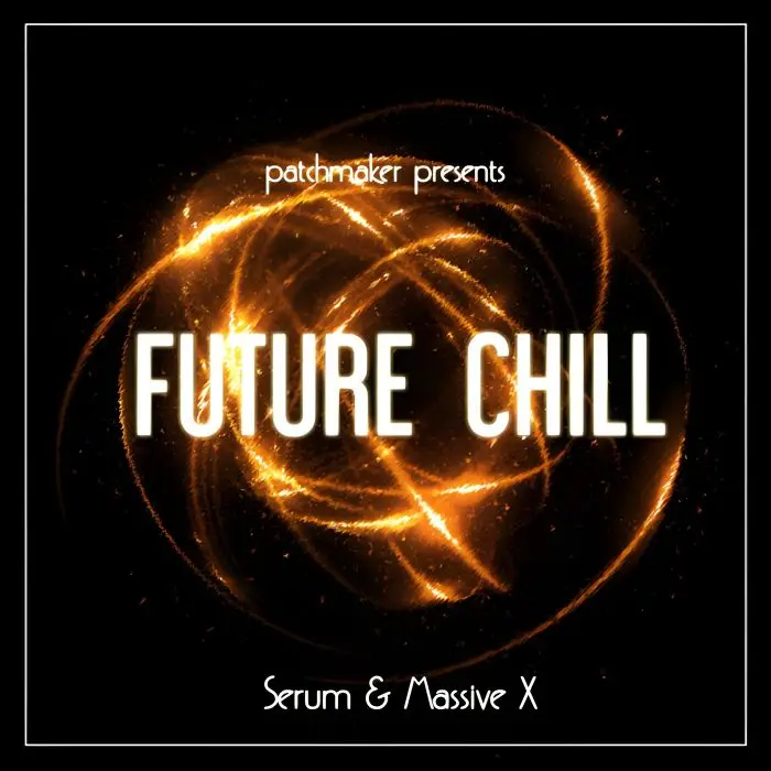 Future Chill for Serum & Massive XSample Packs, Serum Presets