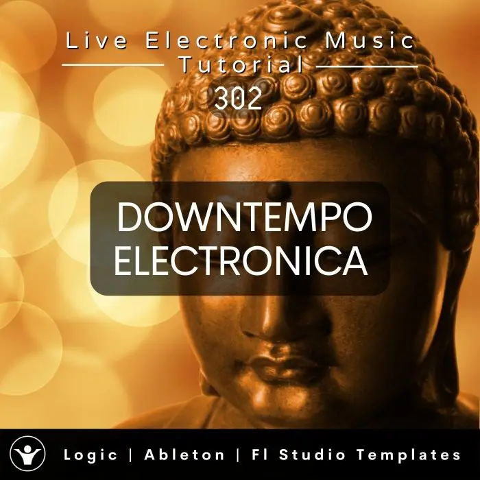Downtempo - Electronica Template For Logic, Ableton, FL Studio + Free Tutorial | Live Electronic Music Tutorial 302Ableton Templates (Stock Plugins), Ableton Templates, Logic Pro Templates (Stock Plugins), FL Studio Templates (Stock Plugins), FL Studio Te