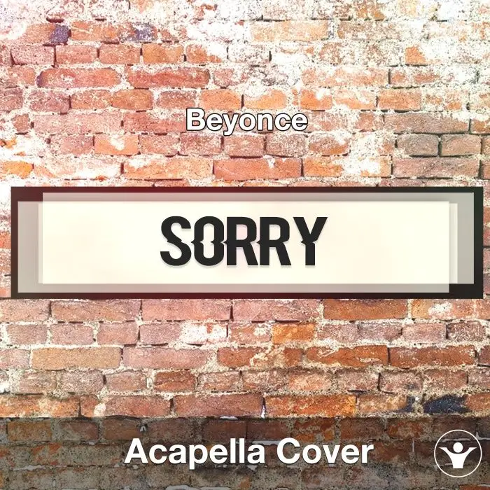 Sorry (Beyonce) - Acapella CoverAcapella Covers
