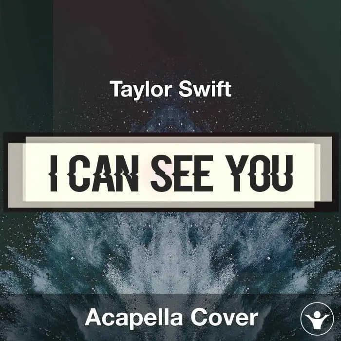 I Can See You - Taylor Swift - Acapella CoverAcapella Covers