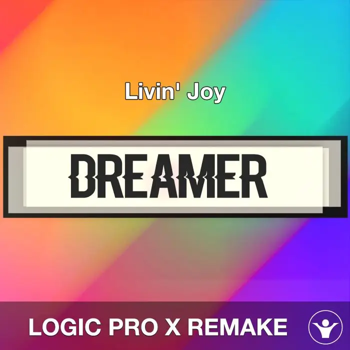 Dreamer - Livin' Joy - Logic Pro Remake