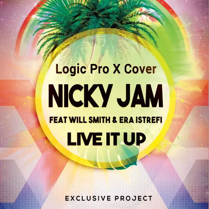 Live It Up (Nicky Jam feat. Will Smith & Era Istrefi) Logic Project CoverLogic Pro Templates