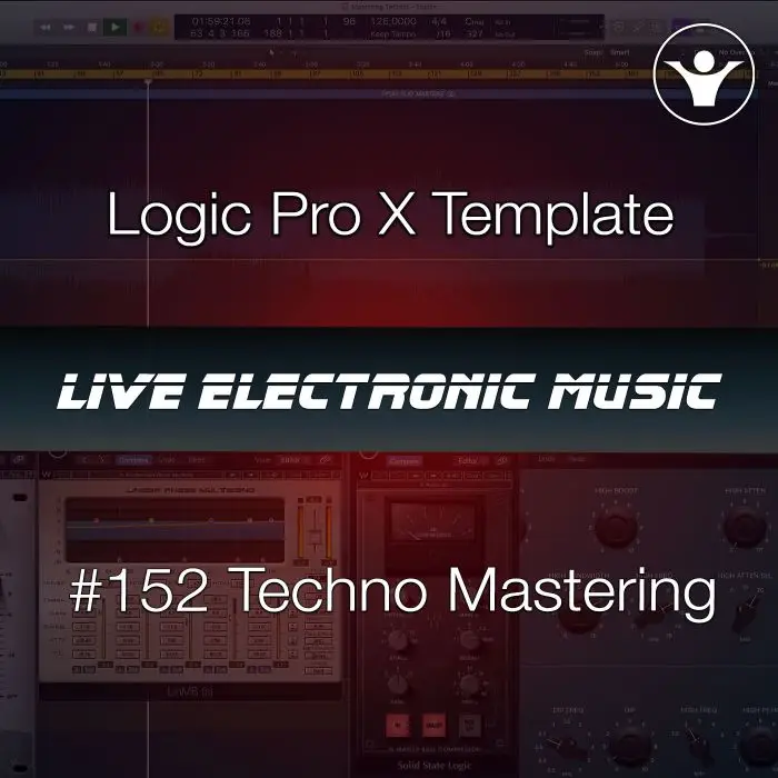 Logic Pro X Techno Mastering Template | Live Electronic Music 152Logic Pro Templates (Stock Plugins), Logic Pro Templates