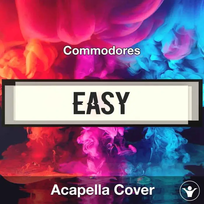 Easy - Commodores - Acapella CoverAcapella Covers