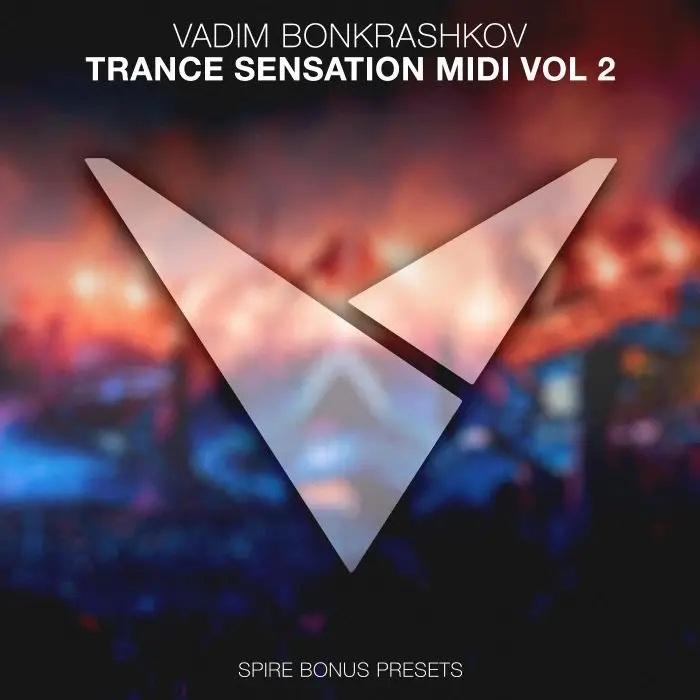 Vadim Bonkrashkov - Trance Sensation MIDI VOL 2 [Bonus Spire Presets]Spire Presets