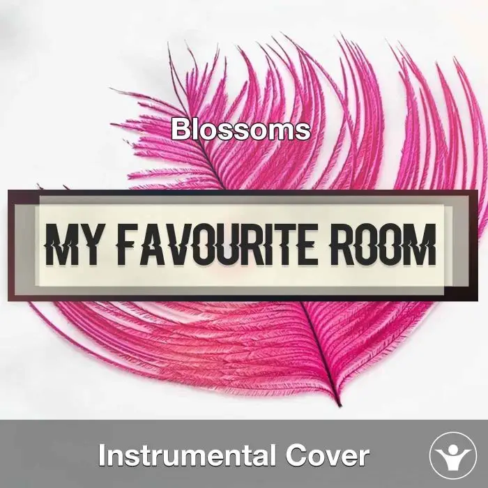 Blossoms - My Favourite Room  (Instrumental Cover)Instrumental Covers