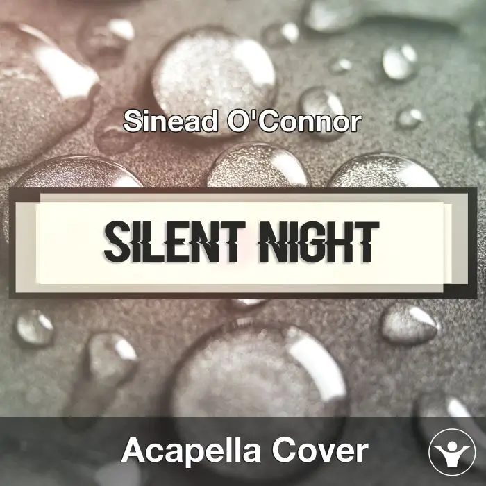 Silent Night (Sinéad O'Connor) - Acapella CoverAcapella Covers