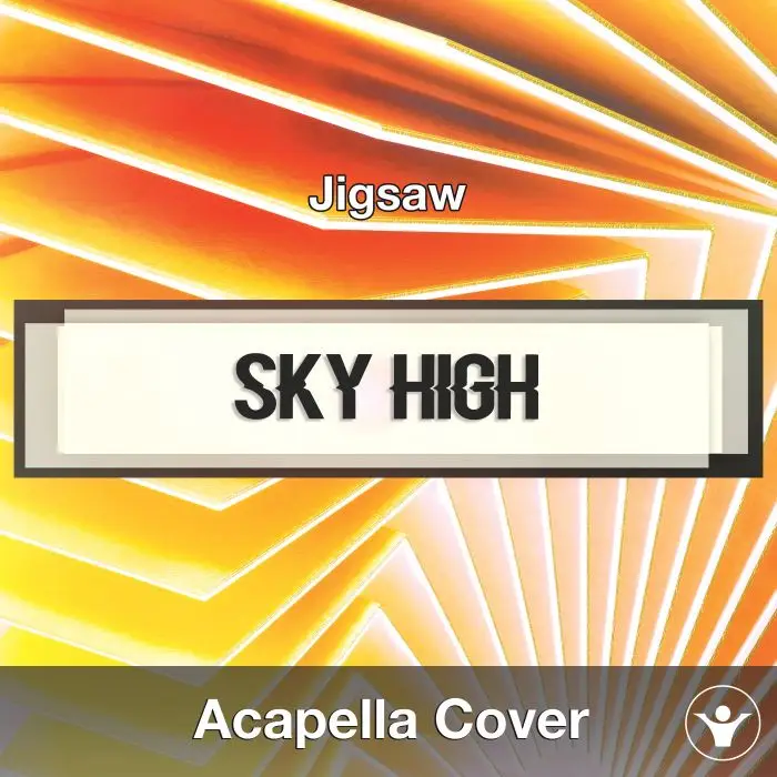 Sky High (Jigsaw) - Acapella CoverAcapella Covers