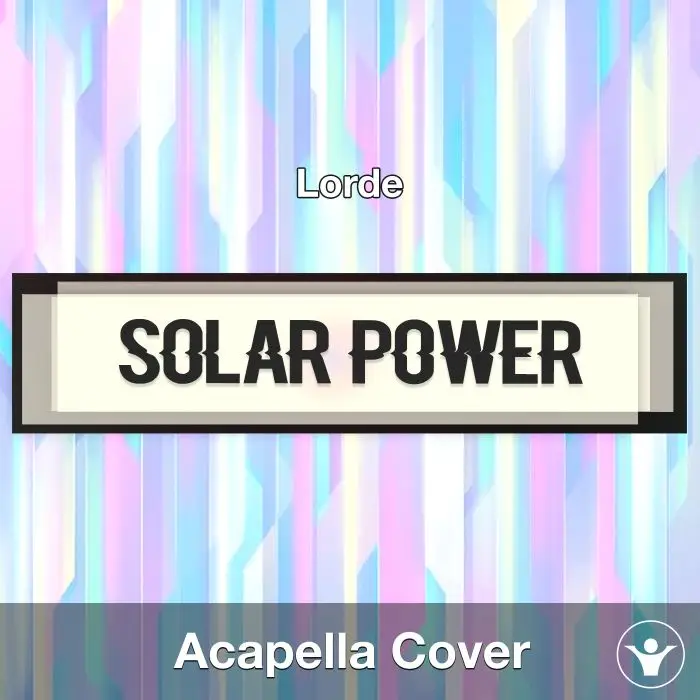 Solar Power - Lorde - Acapella Cover Acapella Covers