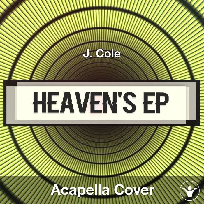 Heaven's EP - J. Cole - Acapella CoverAcapella Covers