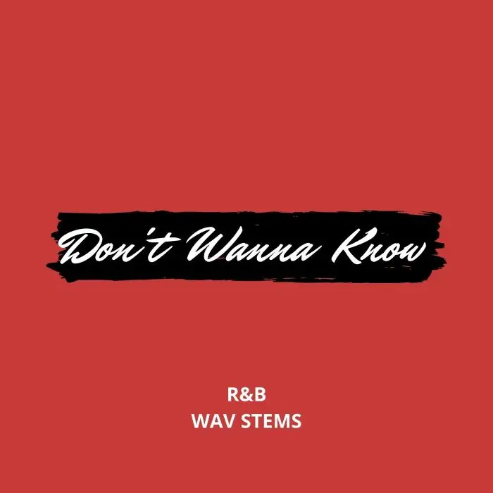 Dont Wanna Know ( WAV STEMS )Audio STEMS