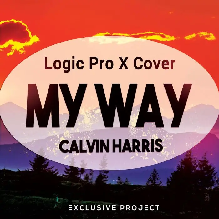 My Way (Calvin Harris) - Logic X Template CoverLogic Pro Templates