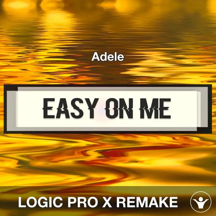 Easy on Me (Adele) - Logic X Remake TemplateLogic Pro Templates