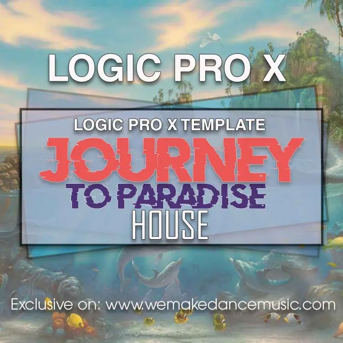 Journey to Paradise Logic ProX TemplateLogic Pro Templates