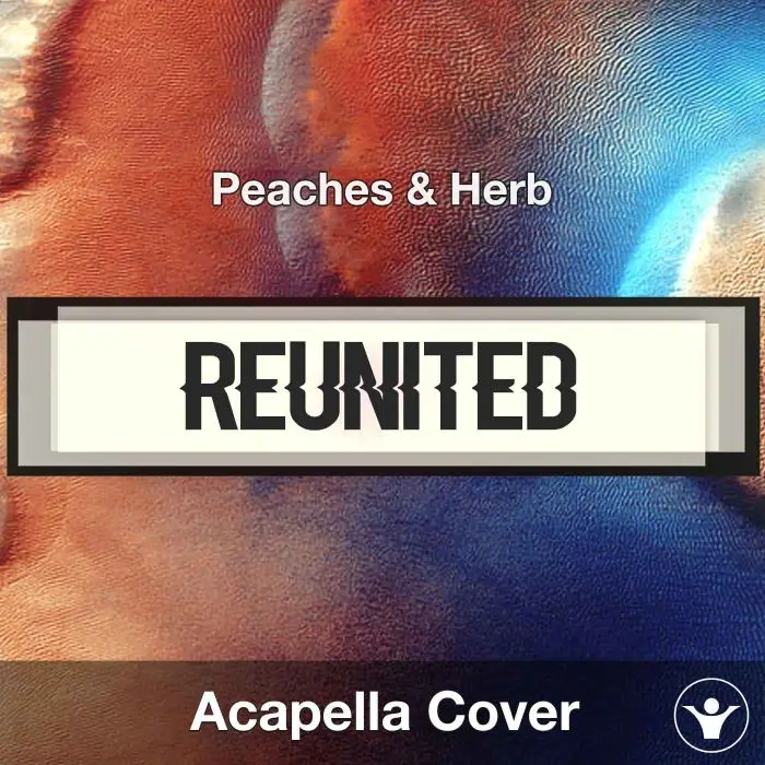 Reunited - Peaches & Herb - Acapella CoverAcapella Covers