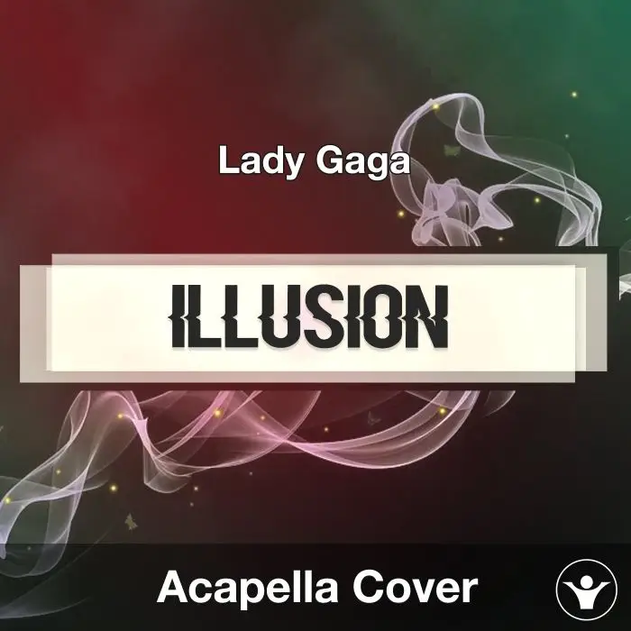 Perfect Illusion (Lady Gaga) - Acapella CoverAcapella Covers