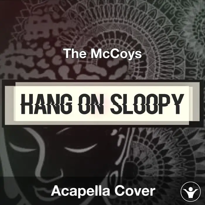 Hang On Sloopy - The McCoys - Acapella CoverAcapella Covers