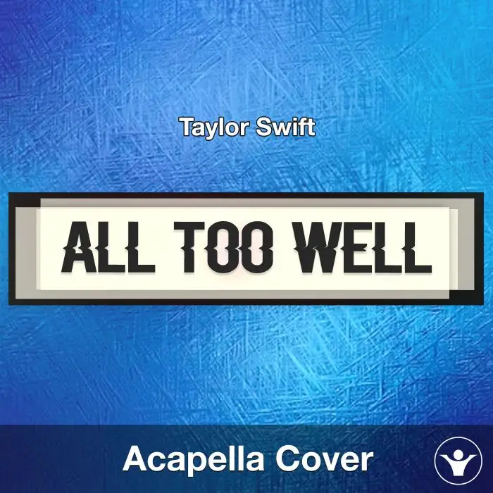 All Too Well (Taylor's Version) - Taylor Swift - Acapella CoverAcapella Covers