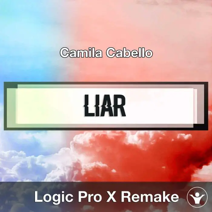 Liar (Camila Cabello) - Logic X Remake TemplateLogic Pro Templates