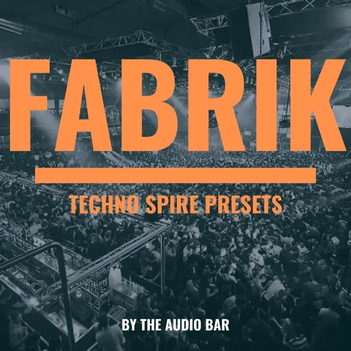 Fabrik Techno Spire PresetsSpire Presets