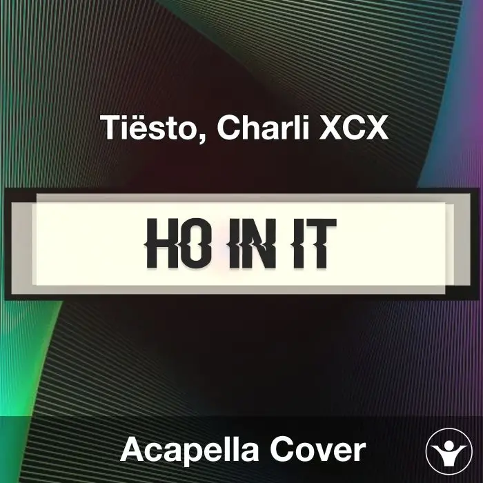 Hot In It - Tieesto, Charli XCX - Acapella CoverAcapella Covers