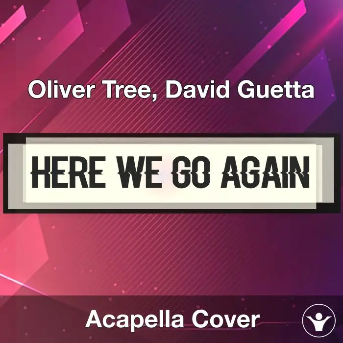 Here We Go Again - David Guetta - Acapella CoverAcapella Covers