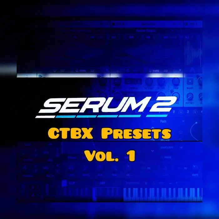 Serum 2 CTBX Presets Vol.1Serum Presets