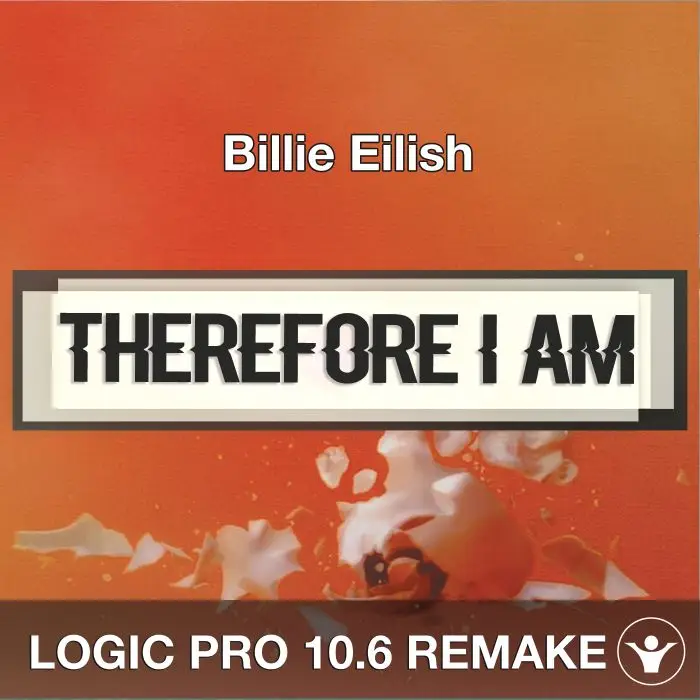 Therefore I Am (Billie Eilish) Logic Pro X.Remake TemplateLogic Pro Templates