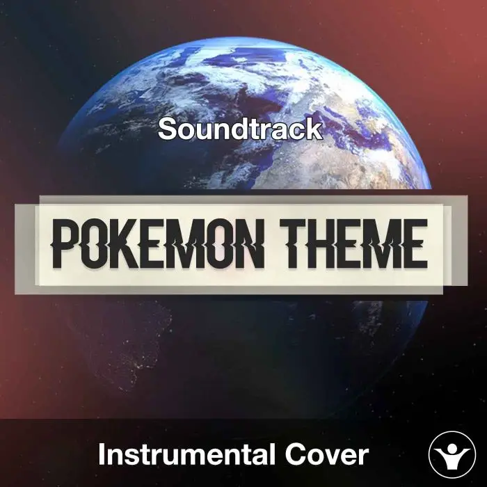 Pokemon Theme (Instrumental Cover)Instrumental Covers