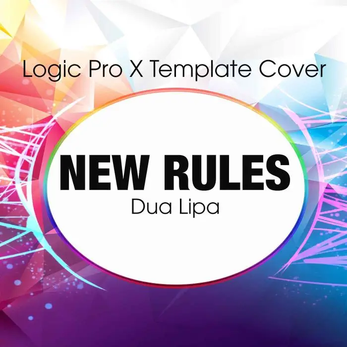 New Rules (Dua Lipa) Logic Pro X Remake TemplateLogic Pro Templates