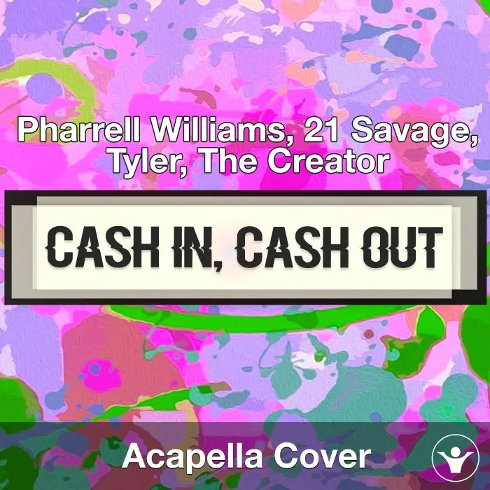 Cash In Cash Out - Pharrell Williams - Acapella CoverAcapella Covers