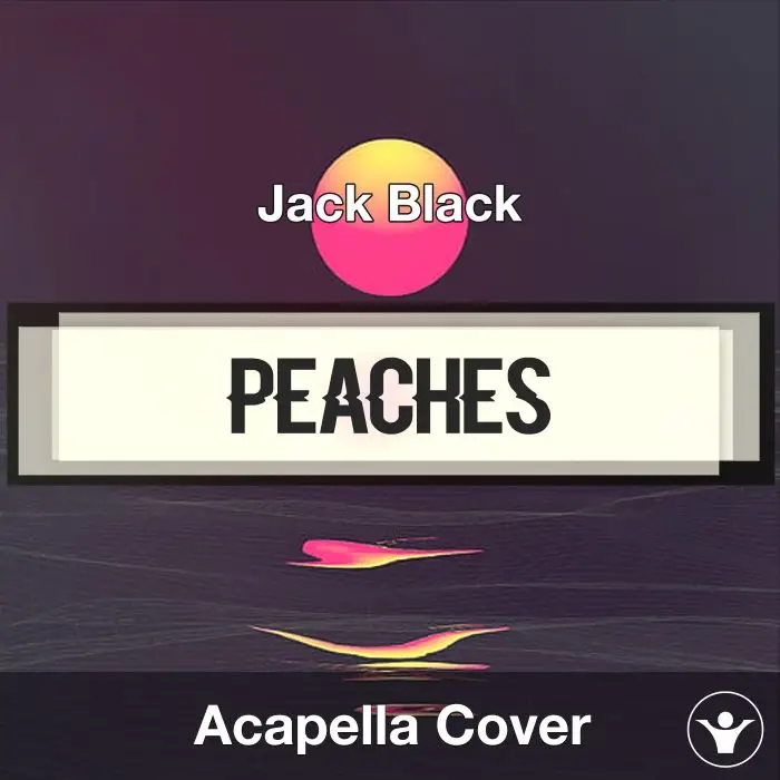 Peaches - Jack Black - Acapella CoverAcapella Covers