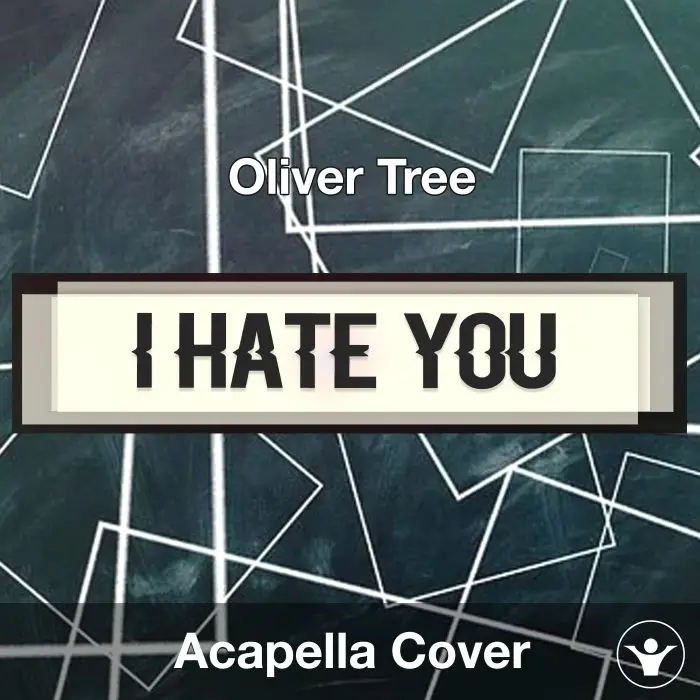 I Hate You - Oliver Tree - Acapella CoverAcapella Covers