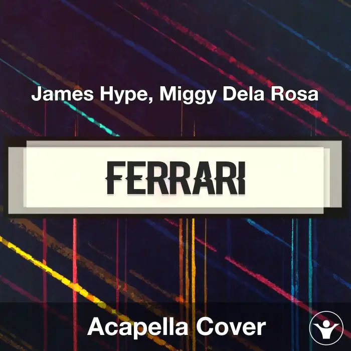 Ferrari - James Hype, Miggy Dela Rosa - Acapella CoverAcapella Covers