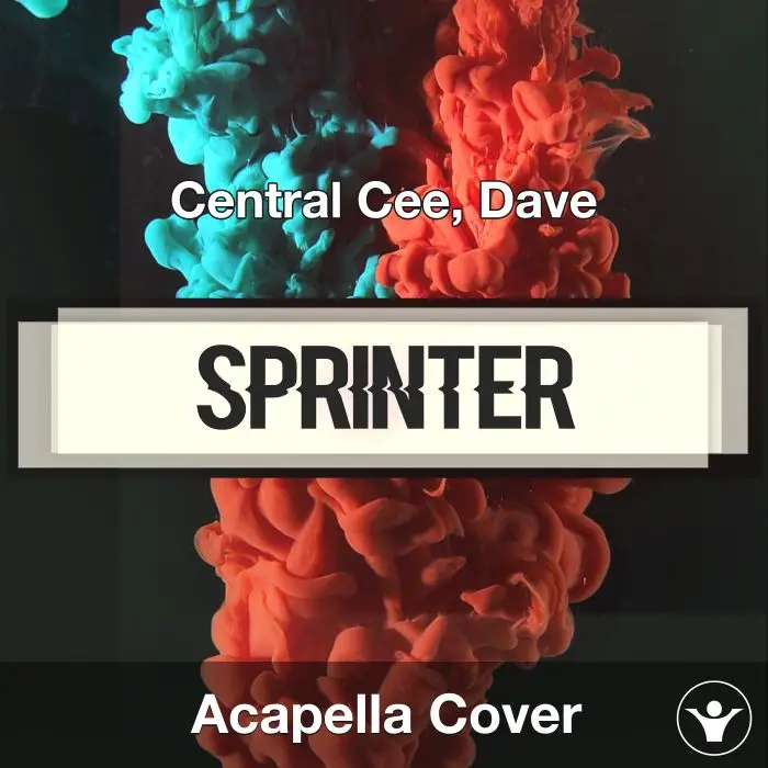 Sprinter - Central Cee, Dave - Acapella CoverAcapella Covers