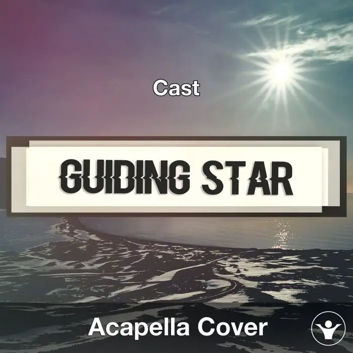 Guiding Star (Cast) - Acapella CoverAcapella Covers
