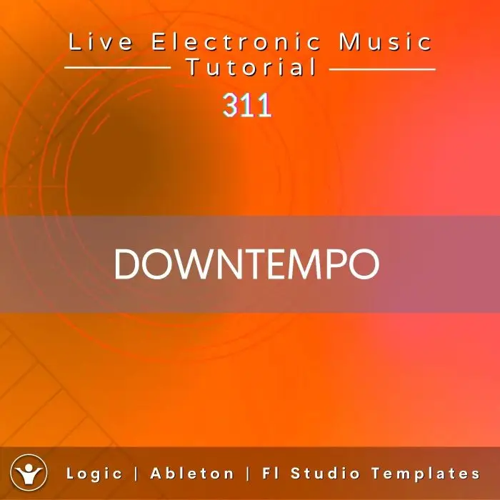 Downtempo Template for Logic, Ableton, FL Studio + Free Tutorial | Live Electronic Music 311Ableton Templates (Stock Plugins), Ableton Templates, Logic Pro Templates (Stock Plugins), FL Studio Templates (Stock Plugins), FL Studio Templates
