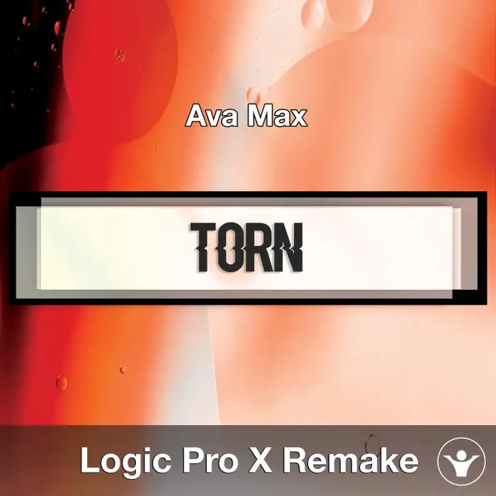 Torn (Ava Max) Logic X Remake TemplateLogic Pro Templates