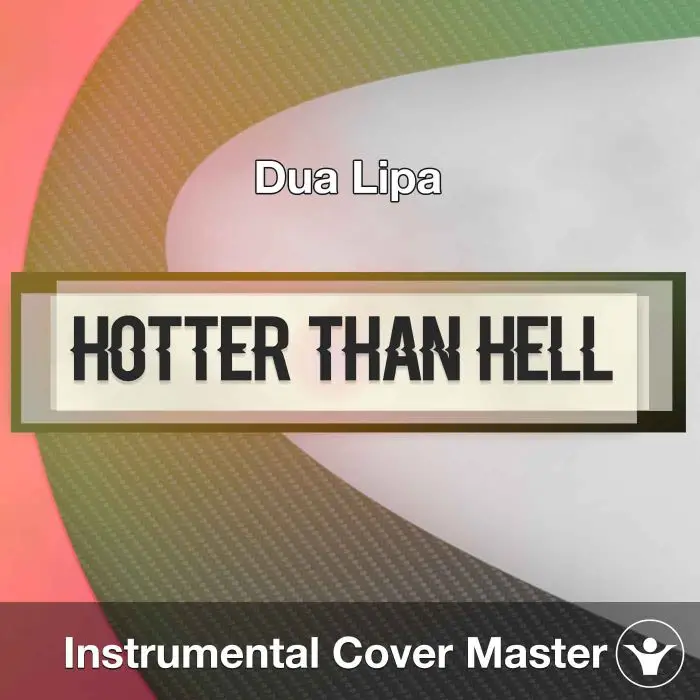 Dua Lipa - Hotter Than Hell (Instrumental Cover)Instrumental Covers