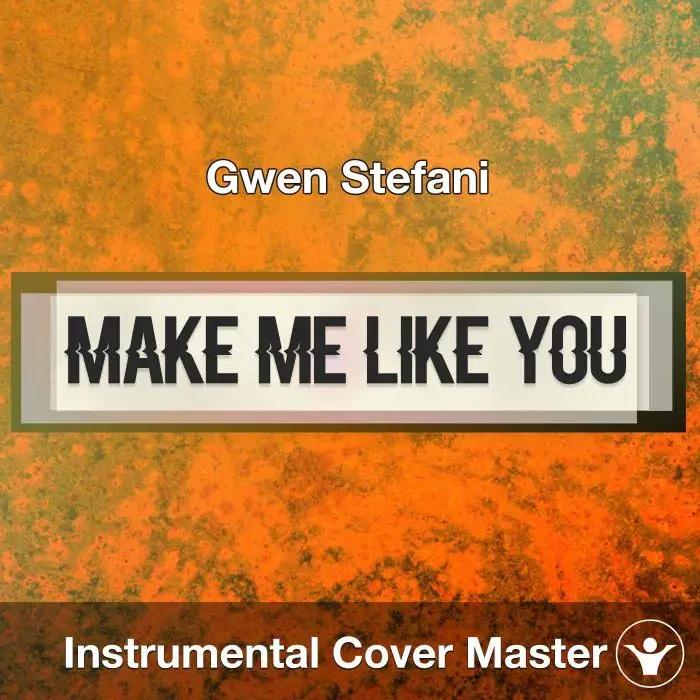 Gwen Stefani - Make Me Like You (Instrumental Cover)Instrumental Covers