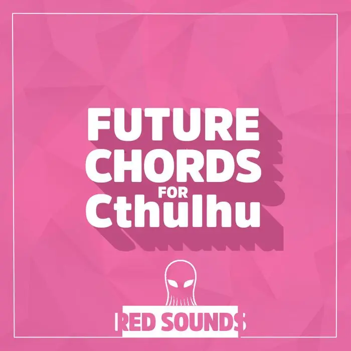 Future Chords For CthulhuSample Packs, Serum Presets