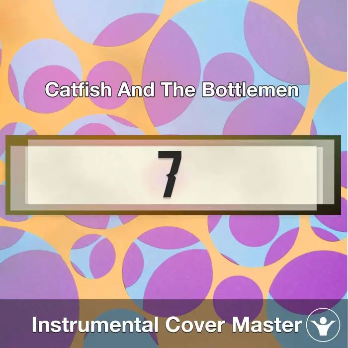 Catfish And The Bottlemen - 7 (Instrumental Cover)Instrumental Covers